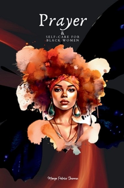 Prayer & Self-Care for Black Women, Marya P Sherron - Paperback - 9781961605909