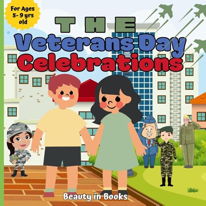 The Veterans Day Celebrations, Beauty in Books - Paperback - 9781961634329