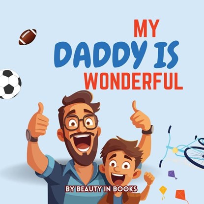My Daddy is Wonderful, Beauty in Books - Paperback - 9781961634503