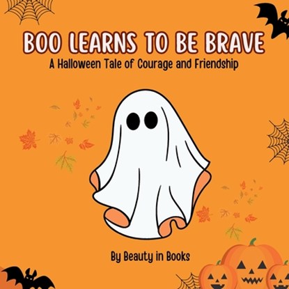 Boo Learns to Be Brave, In Beauty in Books - Paperback - 9781961634596