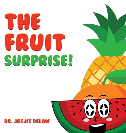 The Fruit Surprise!, Jasjit Delow - Gebonden - 9781961636576