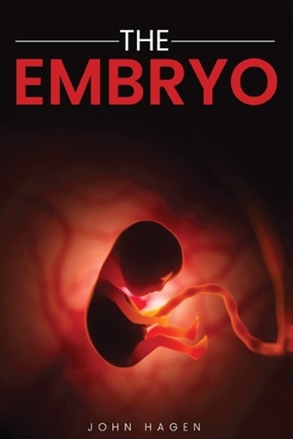 The Embryo, John Hagen - Paperback - 9781961636866