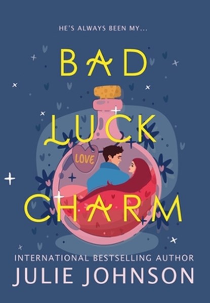 Bad Luck Charm, Julie Johnson - Gebonden - 9781961640016
