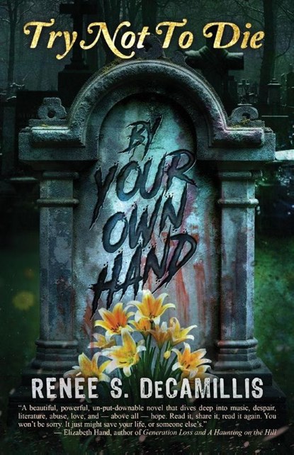 Try Not to Die, Renee S. Decamillis - Paperback - 9781961740464