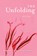 The Unfolding, Rosemerry Wahtola Trommer - Paperback - 9781961741164