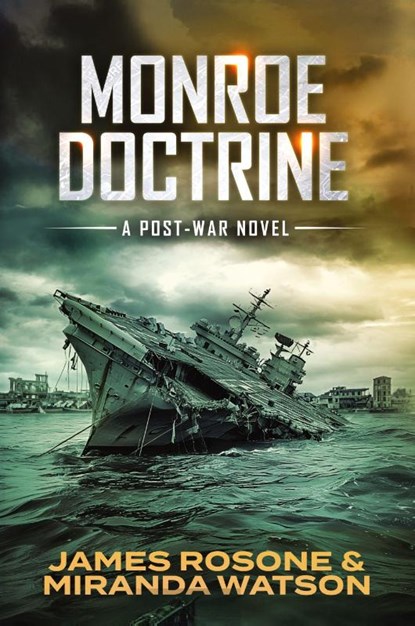 Monroe Doctrine, James Rosone ; Miranda Watson - Paperback - 9781961748989