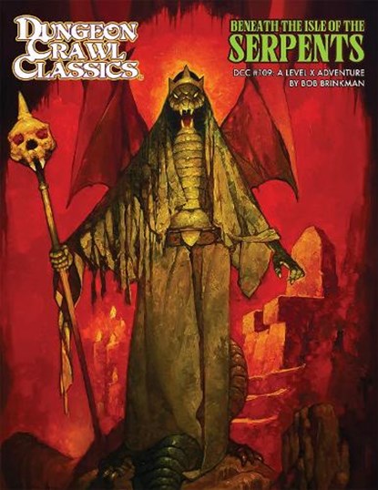 Dungeon Crawl Classics #109: Beneath the Isle of the Serpents, Bob Brinkman - Paperback - 9781961756519