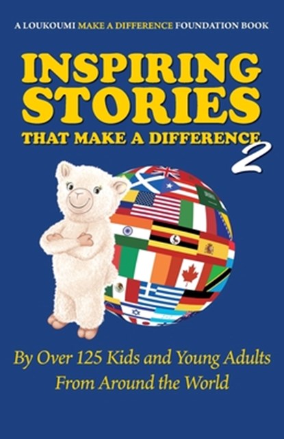 Inspiring Stories That Make a Difference 2: By over 125 Kids and Young Adults from Around the World, Nick Katsoris - Paperback - 9781961757943