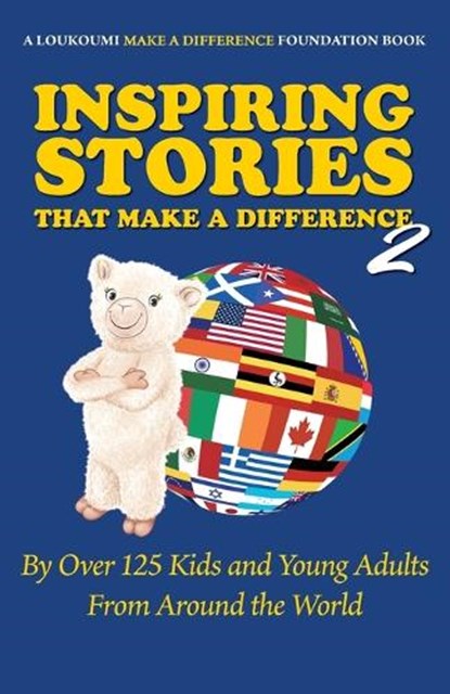 Inspiring Stories That Make a Difference 2: By over 125 Kids and Young Adults from Around the World, Nick Katsoris - Paperback - 9781961757943