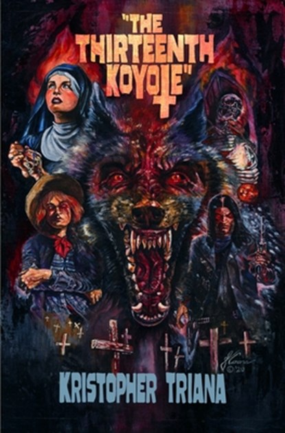 The Thirteenth Koyote, Kristopher Triana - Paperback - 9781961758063