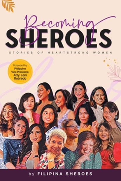 Becoming SHEROES, Filipina Sheroes - Paperback - 9781961781054