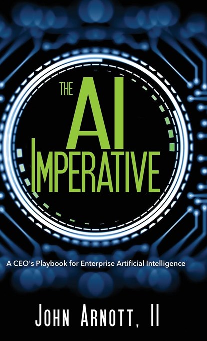 The AI Imperative, John Arnott - Gebonden - 9781961781221