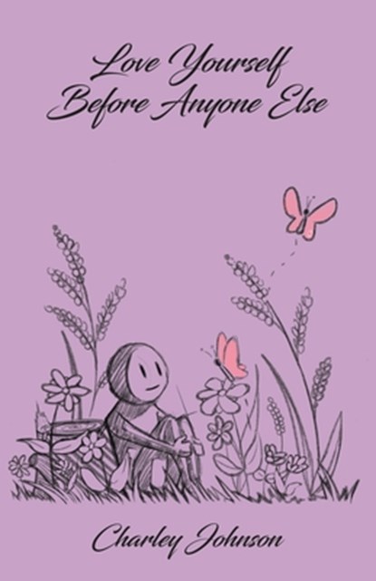 Love Yourself Before Anyone Else, Charley Johnson - Paperback - 9781961781795