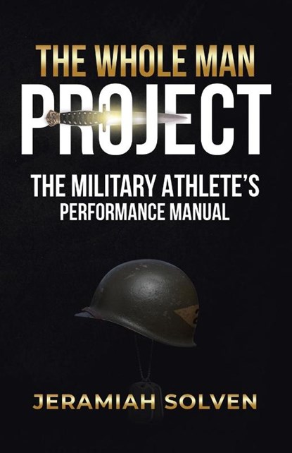 THE WHOLE MAN PROJECT, Jeramiah Solven - Paperback - 9781961781931
