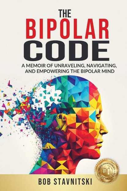 The Bipolar Code, Bob Stavnitski - Paperback - 9781961801509