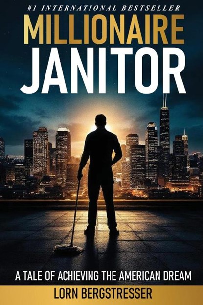 Millionaire Janitor, Lorn Bergstresser - Paperback - 9781961801691