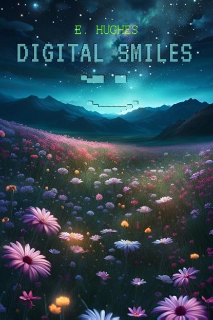 Digital Smiles, E. Hughes - Paperback - 9781961823150