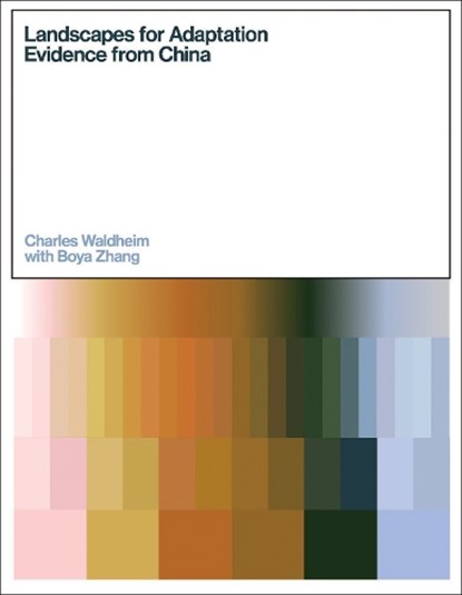 Landscapes for Adaptation, Charles Waldheim - Gebonden - 9781961856332