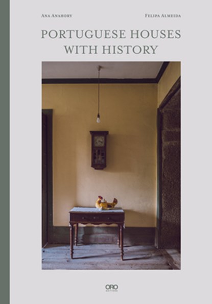 Portuguese Houses with History, Ana Anahory ; Felipa Almeida - Gebonden - 9781961856660