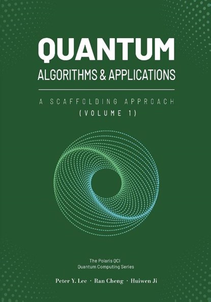 Quantum Algorithms and Applications, Peter Lee ; Ran Cheng ; Huiwen Ji - Paperback - 9781961880122