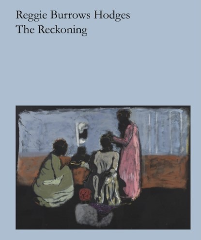 Reggie Burrows Hodges: The Reckoning, Reggie Burrows Hodges - Paperback - 9781961883178
