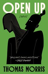 Open Up: Stories - Thomas Morris - 9781961884342