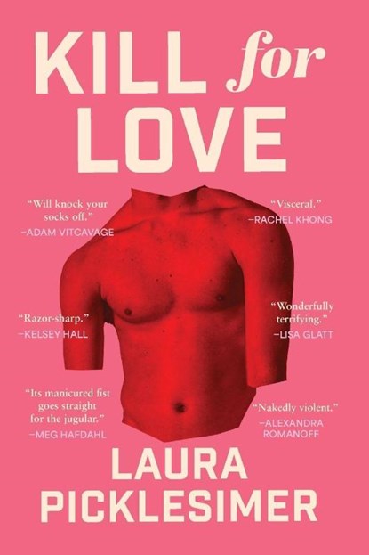 Kill for Love, Laura Picklesimer - Paperback - 9781961884878