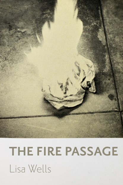The Fire Passage, Lisa Wells - Paperback - 9781961897366