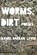 Worms, Dirt, Daniel Barban Levin - Paperback - 9781961897748