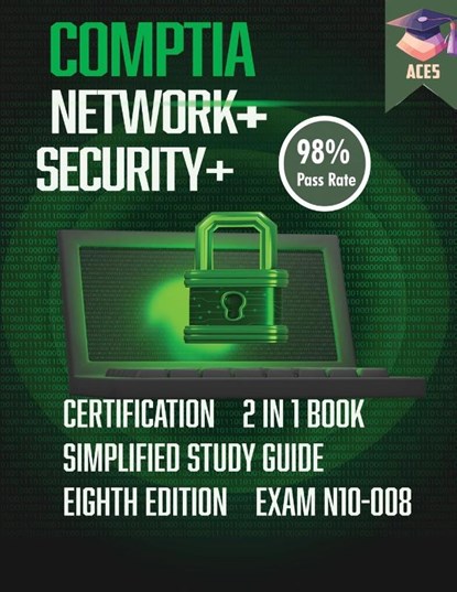 The CompTIA Network+ & Security+ Certification, Comptia Ace5 - Paperback - 9781961902336