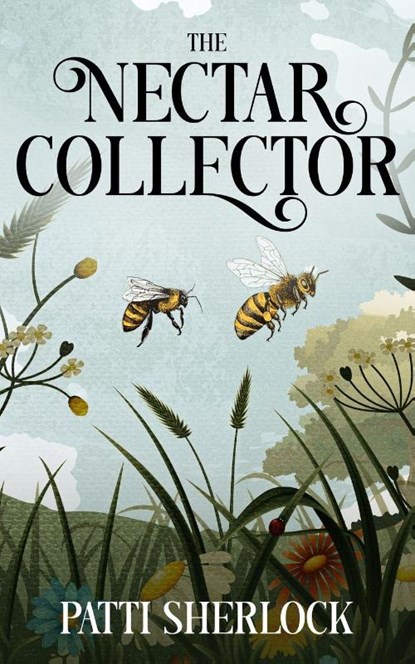 The Nectar Collector, Patti Sherlock - Paperback - 9781961905641