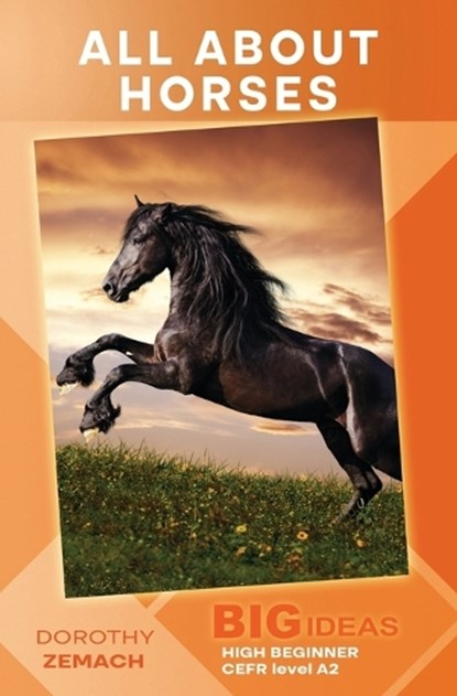 All About Horses: Big Ideas: High Beginner, Dorothy Zemach - Paperback - 9781961953277