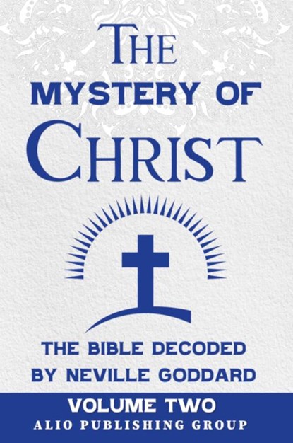 The Mystery of Christ the Bible Decoded by Neville Goddard, Neville Goddard - Paperback - 9781961959125
