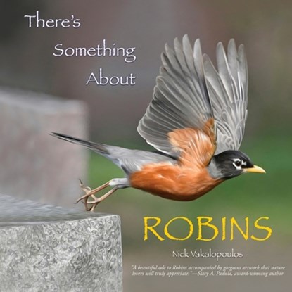 Vakalopoulos, N: There's Something About Robins, Nick Vakalopoulos - Paperback - 9781961978034