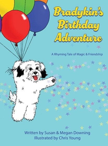 Bradykin's Birthday Adventure: A Rhyming Tale of Magic & Friendship, Susan Downing - Gebonden - 9781961978072
