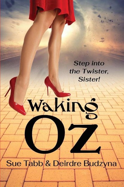 Waking Oz, Sue Tabb ; Deirdre Budzyna - Paperback - 9781961978423