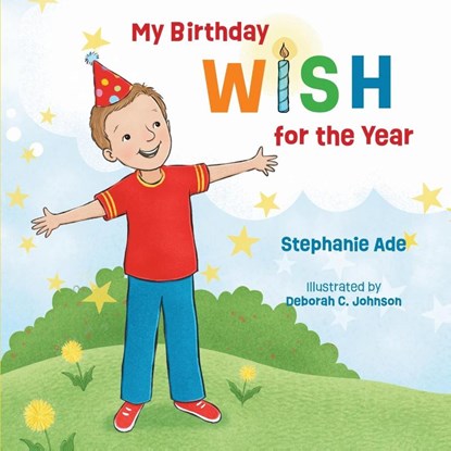 My Birthday Wish for the Year, Stephanie Ade - Paperback - 9781961978539