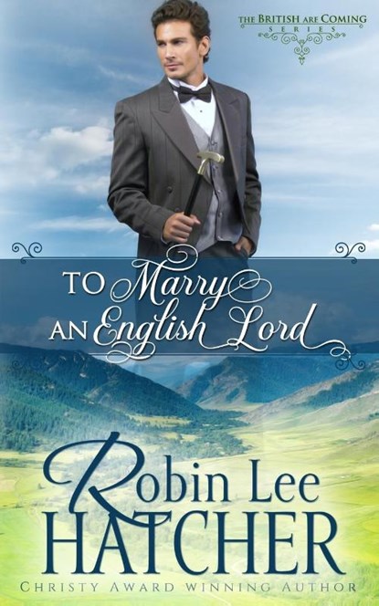 To Marry an English Lord, Robin Lee Hatcher - Paperback - 9781962005029