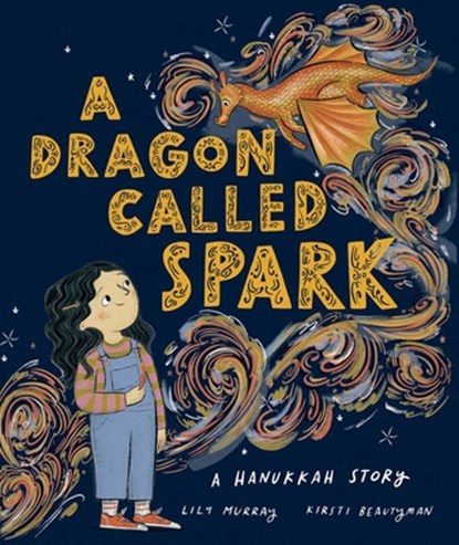 A Dragon Called Spark: A Hanukkah Story, Lily Murray - Gebonden - 9781962011099