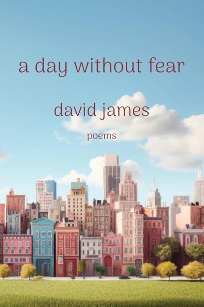 A Day without Fear, David James - Paperback - 9781962082747