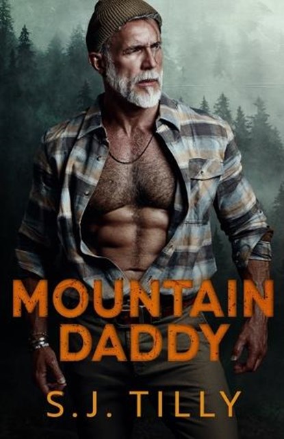 Mountain Daddy: Mountain Men Series Book Two, S. J. Tilly - Paperback - 9781962096287