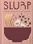 Slurp, Dennis Yen - Gebonden - 9781962098106