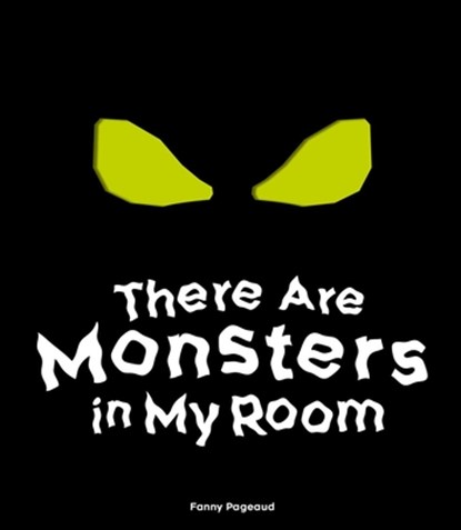 There Are Monsters in My Room, Fanny Pageaud - Paperback - 9781962098311