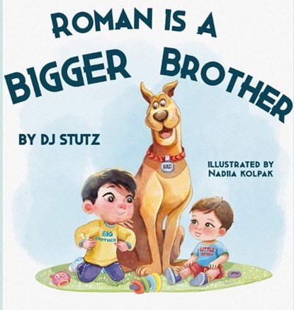 Roman Is a BIGGER Brother, Dj Stutz - Gebonden - 9781962101141