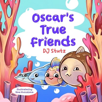 Oscar's True Friends, Dj Stutz - Paperback - 9781962101165