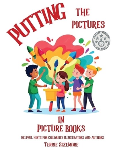Putting the Pictures in Picture Books, Terrie Sizemore - Paperback - 9781962101202