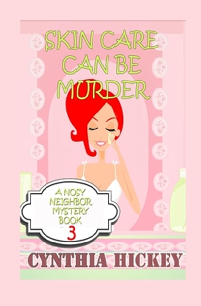 Skin Care Can Be Murder, Cynthia Hickey - Paperback - 9781962168113