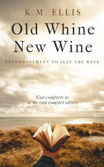 Old Whine, New Wine, K.M. Ellis - Ebook - 9781962180009