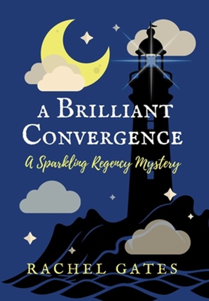 A Brilliant Convergence: A Sparkling Regency Mystery, Rachel Gates - Gebonden - 9781962218511