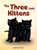 The Three Lost Kittens, Sabiha Rauf - Gebonden - 9781962231022